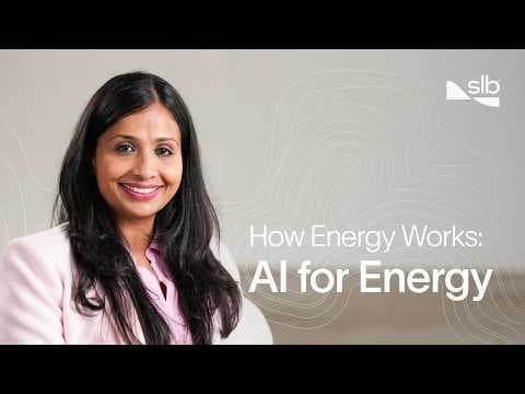 AI for Energy: How Energy Works | SLB​