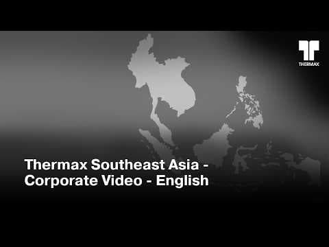 Thermax Southeast Asia - Corporate Video - English