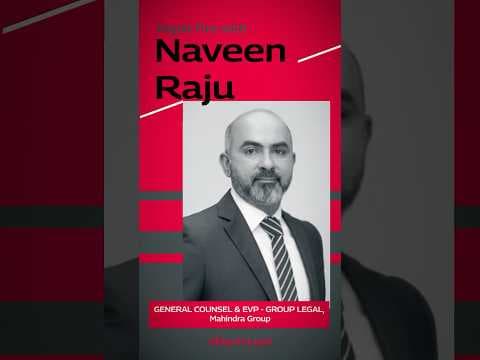 Rapid Fire With Naveen Raju | GENERAL COUNSEL & EVP - GROUP LEGAL, MAHINDRA GROUP