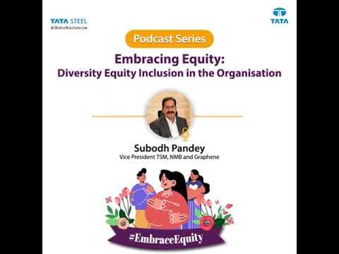 Tata Steel | Embrace Equity Podcast | In conversation with Subodh Pandey
