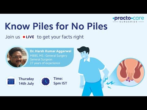 Know Piles for No Piles | Piles - Causes, Symptoms & Treatment | Practo Care Surgeries