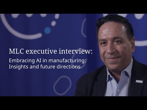 MLC Executive Interview: Embracing AI in manufacturing: Insights and future directions