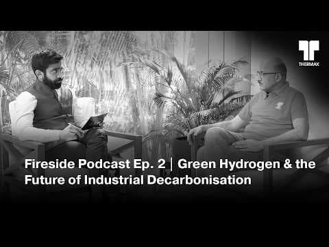 Fireside Podcast Ep. 2 | Green Hydrogen & the Future of Industrial Decarbonisation