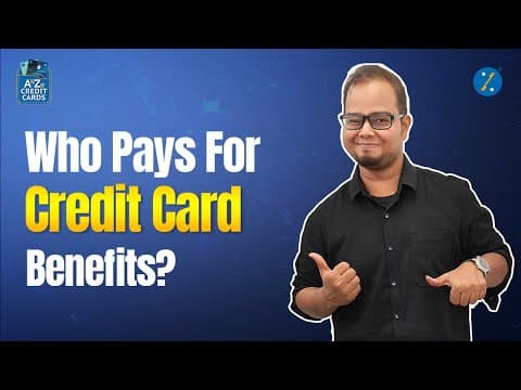 Who Pays For Your Credit Card Benefits | Secret Behind Credit Card Rewards, Cashbacks, Miles, etc