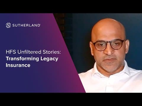 HFS Unfiltered Stories: Transforming Legacy Insurance