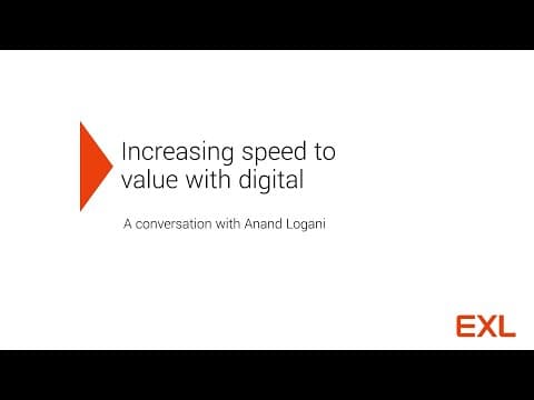 Increasing speed to value with Chief Digital Officer, Anand Logani