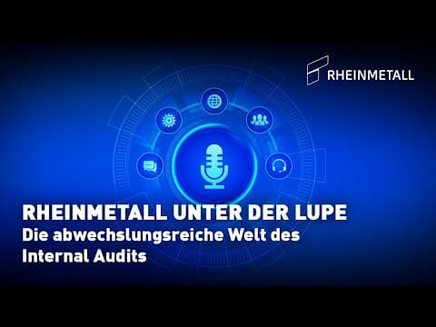 R(h)eingehört – Rheinmetall unter der Lupe! Die abwechslungsreiche Welt des Internal Audits