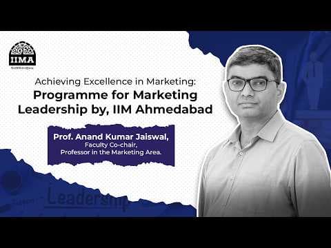 IIM Ahmedabad Faculty Insights I Achieving Excellence in Marketing Programme
