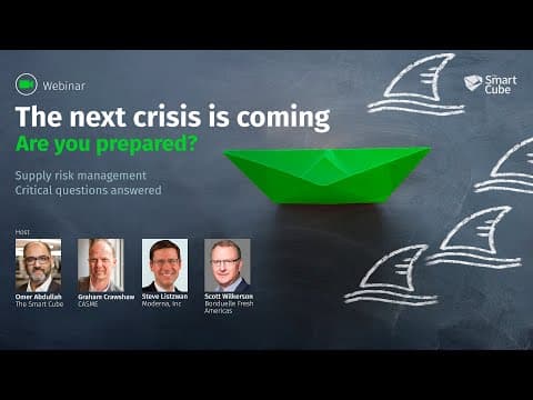 The Next Crisis is Coming - Are You Prepared? Critical Questions In Supply Risk Management - Webinar