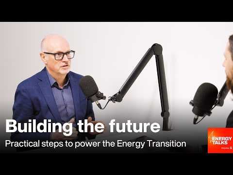Building the future: Practical steps to power the Energy Transition with John Pearson