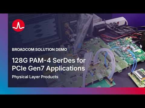 Broadcom Solution Demo: 128G PAM-4 SerDes for PCIe Gen7 Applications