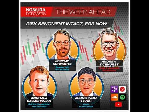 The Week Ahead – Risk Sentiment Intact, For Now