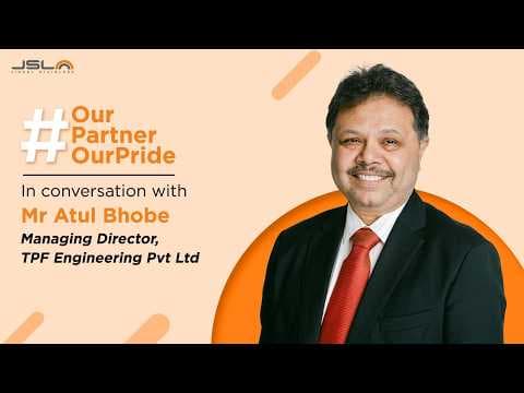 Our Partner, Our Pride | Mr Atul Bhobe | Jindal Stainless