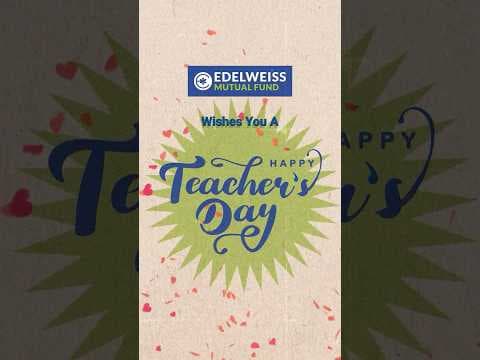 This Teacher’s Day, we thank them all | Edelweiss Mutual Fund | Life Lessons in Investing