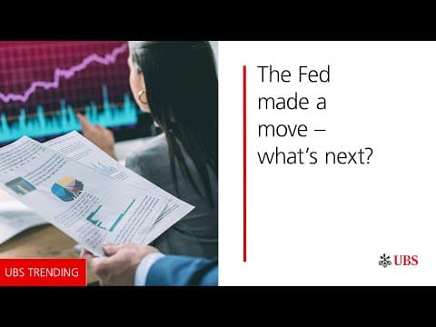 UBS Trending | The Fed made a move…what’s next?