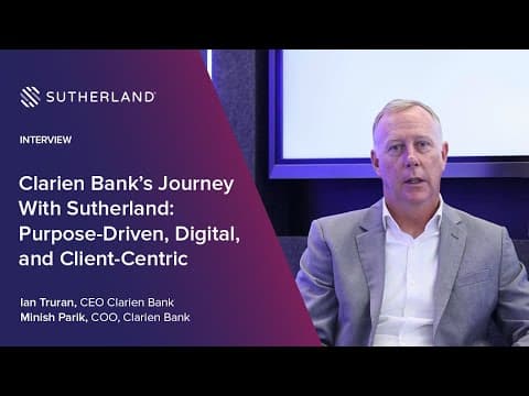 Clarien Bank's Journey With Sutherland: Purpose-Driven, Digital, and Client-Centric