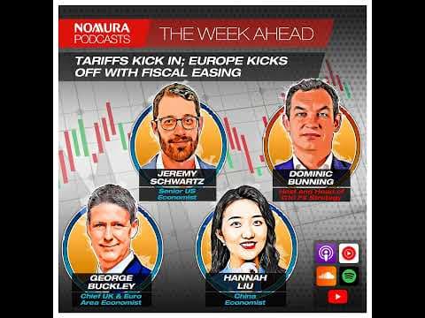 The Week Ahead – Tariffs Kick In; Europe Kicks Off With Fiscal Easing