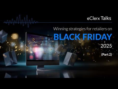 eClerx Talks: Black Friday 2025: What You Need To Know About AI (Part 2)