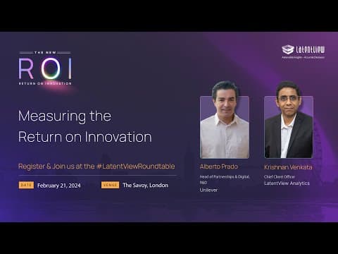Measuring the Return on Innovation | Alberto Prado & Krishnan Venkata | LatentView Roundtable