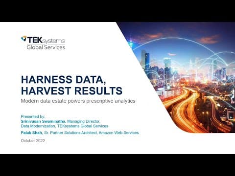 Harness Data, Harvest Results Webinar with TEKsystems Global Services and AWS