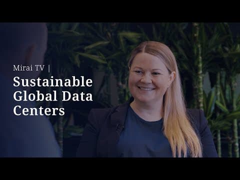 Mirai TV | Sustainable Global Data Centers