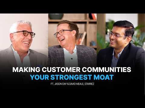 Making Customer Communities Your Strongest Moat Ft. StarRez's Jason Day and David Meale