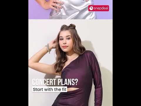 Snapdeal | Concert Ready| Women Fashion