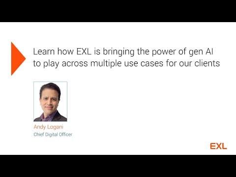 EXL has been at the forefront of making Gen AI real for clients