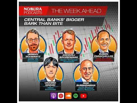 The Week Ahead – Central Banks' Bigger Bark Than Bite