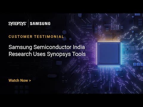 Samsung Semiconductor India Research Uses Synopsys Tools | Synopsys