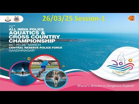 72nd All India Police Aquatic & Cross Country Championship 26/03/25  Session-1