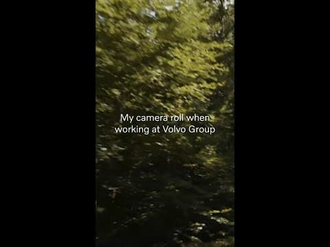 My camera roll when working at Volvo Group