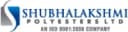 Shubhalakshmi Polyesters Ltd.