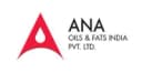 ANA OILS & FATS INDIA